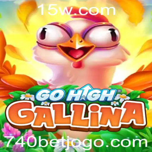 GoHighGallina: Descubra o Fascínio do Jogo com 740 BET
