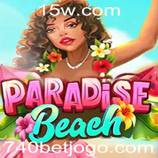 Explore o Universo Fantástico de ParadiseBeach e Descubra as Regras do Jogo 740 BET